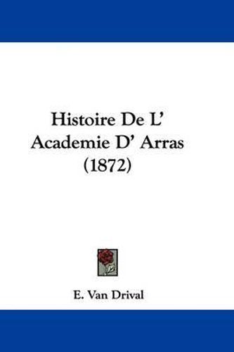 Cover image for Histoire De L' Academie D' Arras (1872)