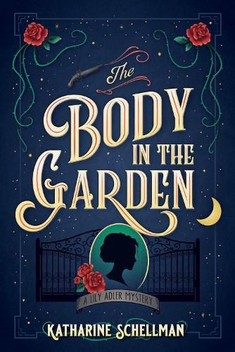 Cover image for The Body In The Garden: A Lily Adler Mystery