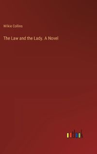Cover image for The Law and the Lady. A Novel