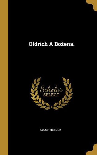 Cover image for Oldrich A Bozena.
