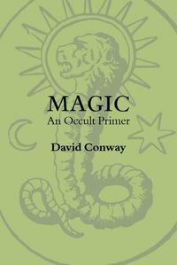 Cover image for Magic: An Occult Primer