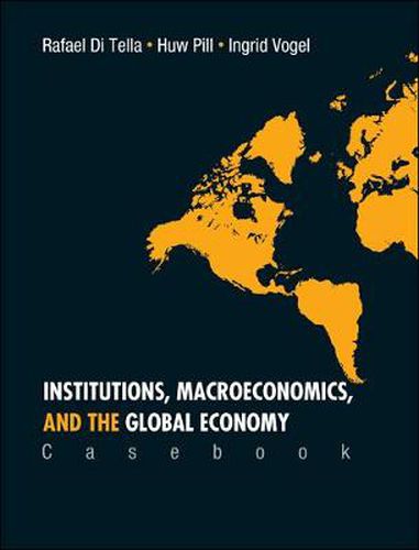 Cover image for Institutions, Macroeconomics, And The Global Economy (Casebook)