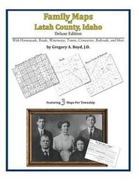 Cover image for Family Maps of Latah County, Idaho