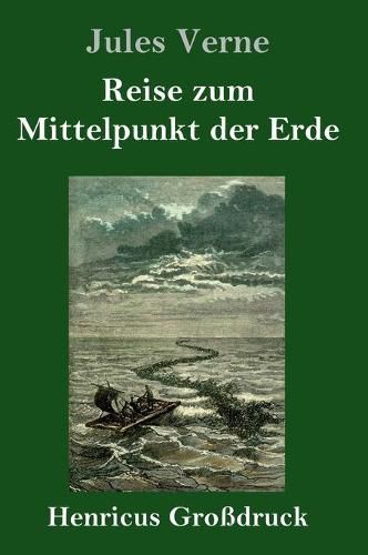 Cover image for Reise zum Mittelpunkt der Erde (Grossdruck)