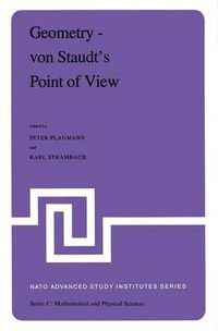 Cover image for Geometry - von Staudt's Point of View: Proceedings of the NATO Advanced Study Institute held at Bad Windsheim, West Germany, July 21-August 1,1980