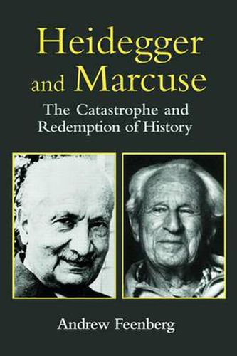 Cover image for Heidegger and Marcuse: The Catastrophe and Redemption of History
