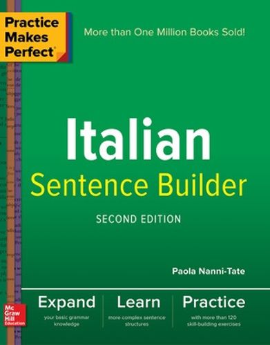 Cover image for Practice Makes Perfect Italian Sentence Builder