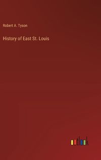 Cover image for History of East St. Louis