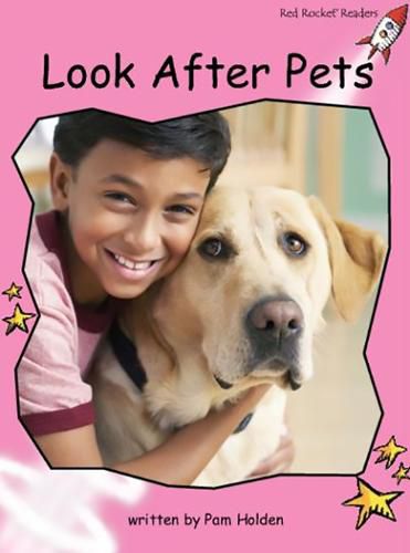 Cover image for Red Rocket Readers: Pre-Reading Non-Fiction Set C: Look After Pets (Reading Level 1/F&P Level A)
