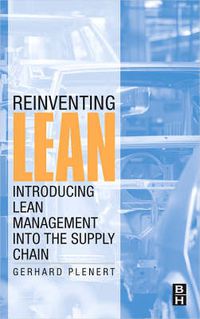 Cover image for Reinventing Lean: Introducing Lean Management into the Supply Chain