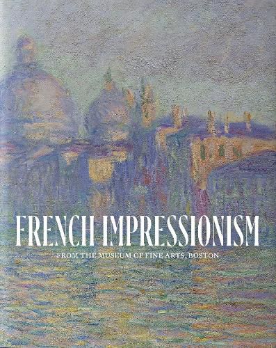 Cover image for French Impressionism from the Museum of Fine Arts, Boston