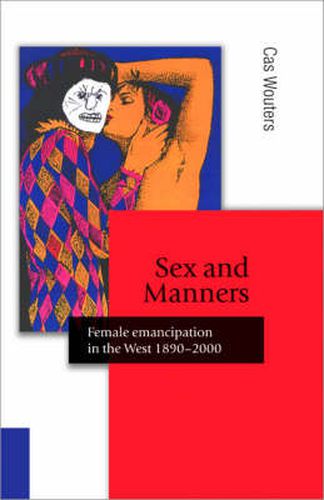 Cover image for Sex and Manners: Female Emancipation in the West 1890 - 2000