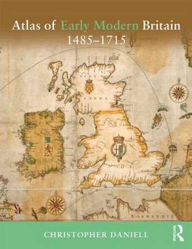 Cover image for Atlas of Early Modern Britain, 1485-1715