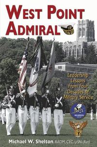 Cover image for West Point Admiral: Leadership Lessons from Four Decades of Military Service