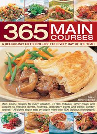 Cover image for 365 Main Courses: A Deliciously Different Dish for Every Day of the Year