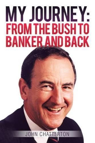 Cover image for My Journey: From the Bush to Banker and Back