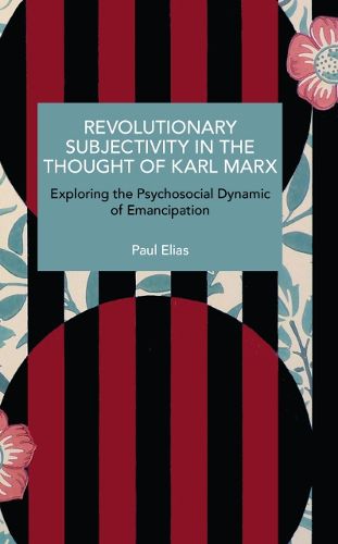 Cover image for Revolutionary Subjectivity in the Thought of Karl Marx