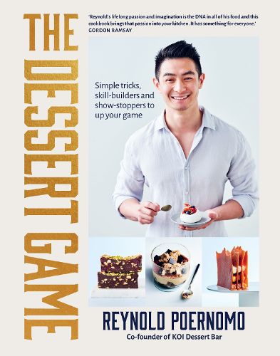 The Dessert Game: Simple tricks, skill-builders and showstoppers to up your game