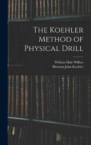 The Koehler Method of Physical Drill