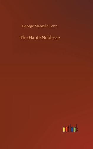 Cover image for The Haute Noblesse