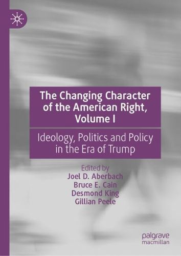 Cover image for The Changing Character of the American Right, Volume I