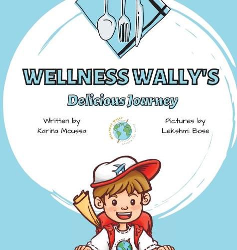 Cover image for Wellness Wally's Delicious Journey