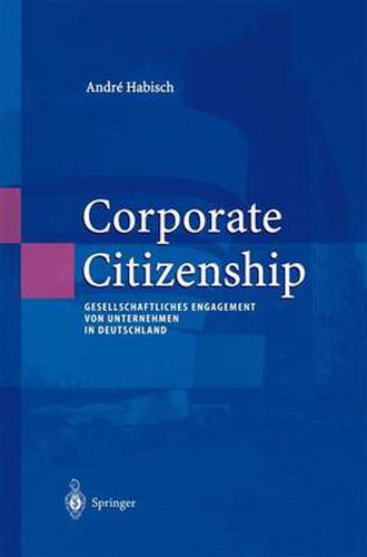 Cover image for Corporate Citizenship: Gesellschaftliches Engagement Von Unternehmen in Deutschland