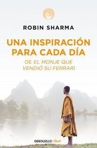 Cover image for Una inspiracion para cada dia de El monje que vendio su Ferrari / Daily Inspiration from the Monk Who Sold His Ferrari