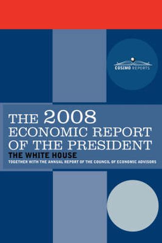 Cover image for The Economic Report of the President 2008