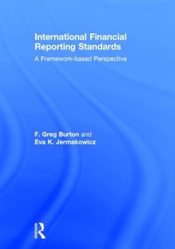 Cover image for International Financial Reporting Standards: A Framework-Based Perspective