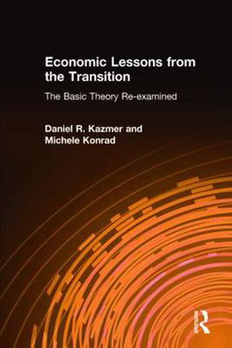 Cover image for Economic Lessons from the Transition: The Basic Theory Re-examined: The Basic Theory Re-examined