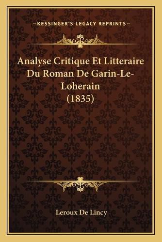 Cover image for Analyse Critique Et Litteraire Du Roman de Garin-Le-Loherain (1835)