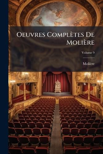 Cover image for Oeuvres Compltes de Molire, Volume 9