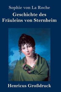 Cover image for Geschichte des Frauleins von Sternheim (Grossdruck)