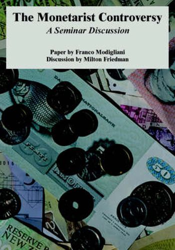 Cover image for The Monetarist Controversy: A Seminar Discussion