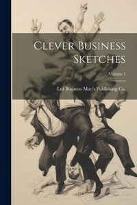 Cover image for Clever Business Sketches; Volume 1