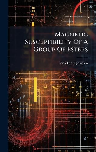 Cover image for Magnetic Susceptibility Of A Group Of Esters