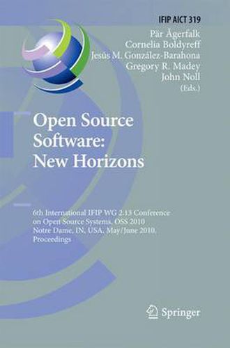 Open Source Software: New Horizons: 6th International IFIP WG 2.13 Conference on Open Source Systems, OSS 2010, Notre Dame, IN, USA, May 30 - June 2, 2010, Proceedings