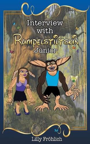 Cover image for Interview with Rumpelstiltskin Junior: The true love story