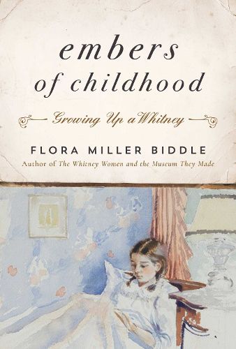 Cover image for Embers of Childhood: Growing Up a Whitney