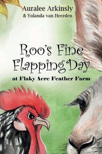 Cover image for Roo's Fine Flapping Day: At Flaky Acres Feather Farm