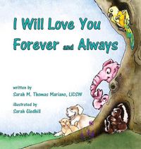 Cover image for I Will Love You Forever and Always