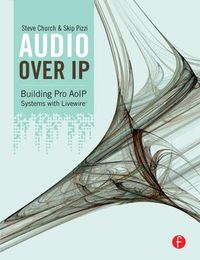 Cover image for Audio Over IP: Building Pro AoIP Systems with Livewire