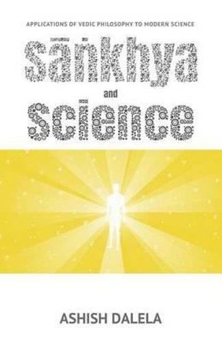 Cover image for Sankhya and Science: Applications of Vedic Philosophy to Modern Science