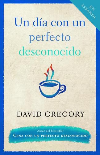 Cover image for Un dia con un perfecto desconocido / A Day With a Perfect Stranger