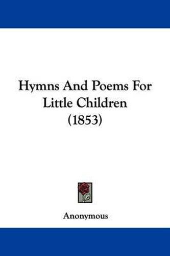 Cover image for Hymns And Poems For Little Children (1853)