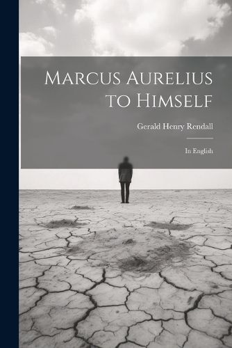 Marcus Aurelius to Himself