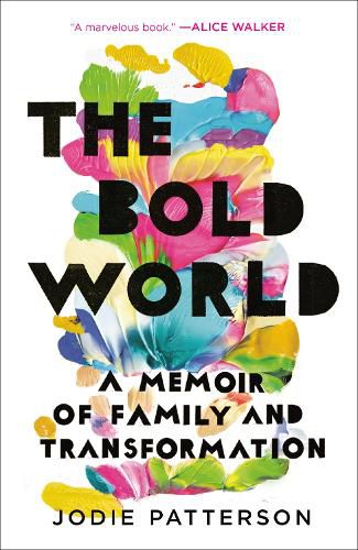 Cover image for The Bold World: A Memoir of Family and Transformation