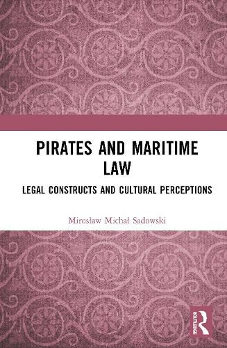 Cover image for Pirates and Maritime Law