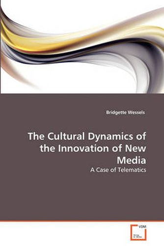 Cover image for The Cultural Dynamics of the Innovation of New Media